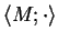 $ \langle M; \cdot \rangle $