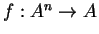 $ f: A ^ n \rightarrow A $