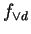 $ f _ {\vee d}$