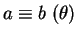 $ a \equiv b\; (\theta)$