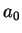 $ a _ 0 $