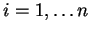 $ i=1,\dots
n$