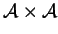$ {\cal A} \times {\cal A}$