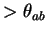 $ > \theta _ {ab}$
