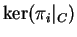 $ \ker (\pi_i\vert _ C)$