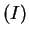 $ (I)$