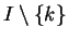 $ I \setminus \{k\}$