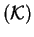$ ({\cal K})$