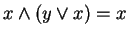 $ x \wedge (y \vee x) = x$