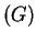 $ (G)$
