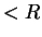 $ < R$