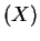 $ (X)$