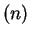 $ (n)$