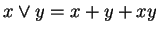 $ x \vee y = x + y + xy$
