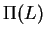 $ \Pi (L) $