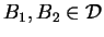 $ B _ 1, B _ 2 \in {\cal D}$