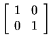 $ \left[\begin{array}{cc}1&0\\  0&1\end{array}\right] $