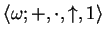 $ \langle \omega; +, \cdot
, \uparrow , 1 \rangle $