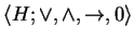 $ \langle H; \vee, \wedge, \rightarrow , 0 \rangle $