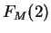 $ F _ M (2)$