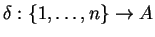 $ \delta: \{1,\dots, n\} \rightarrow A$