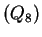 $ (Q _ {8}) $