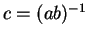 $ c = (ab) ^ {-1} $