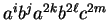 $ a ^ i b ^ j a ^ {2k} b ^ {2 \ell}
c ^ {2m} $