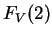 $ F _ V (2)$