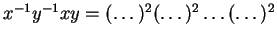 $ x ^ {-1} y ^ {-1} xy = (\dots ) ^ 2 (\dots ) ^ 2 \dots
(\dots ) ^ 2$