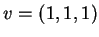 $ v=(1,1,1) $